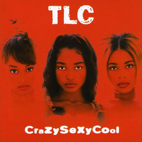 TLC - CRAZYSEXYCOOLTLC CRAZYSEXYCOOL.jpg